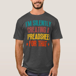 Im Silently Creating A Spreadsheet For That 12 T-Shirt