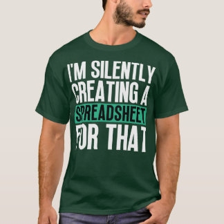 Im Silently Creating A Spreadsheet For That 27 T-Shirt