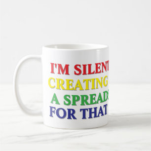I'm Silently Creating a Spreadsheet For That Coffee Mug