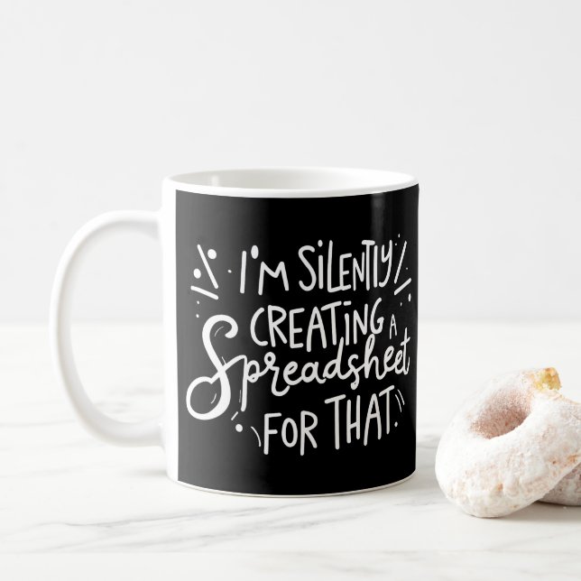 I'm Silently Creating A Spreadsheet For That Coffee Mug (With Donut)
