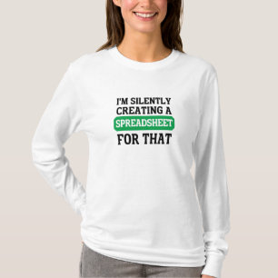 I'm Silently creating a Spreadsheet for that   T-Shirt