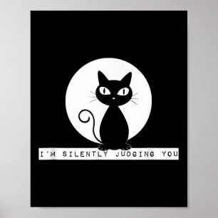 Im Silently Judging You Cat Stare Meme Funny Judgm Poster
