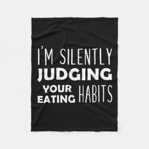 Im Silently Judging Your Eating Habits Funny Vegan Fleece Blanket