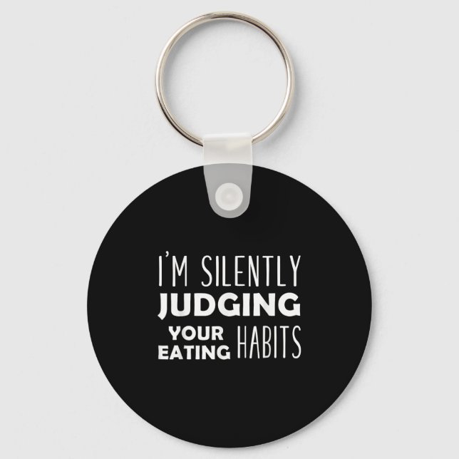 Im Silently Judging Your Eating Habits Funny Vegan Keychain (Front)
