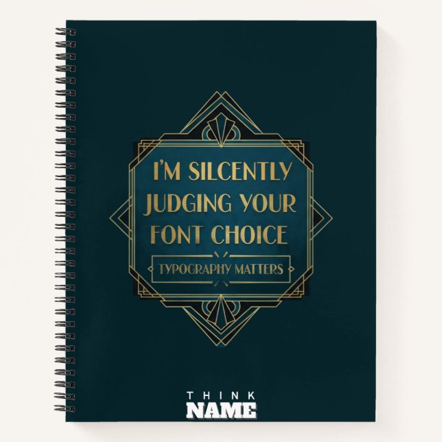  I'm Silently Judging Your Font Choice Notebook (Front)