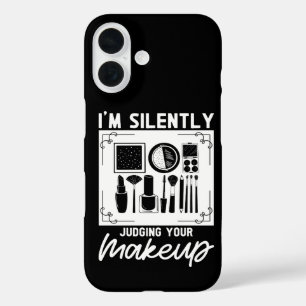 I'm Silently Judging Your Makeup Cosmeteologist iPhone 16 Case