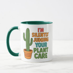 I'm Silently Judging Your Plant Care Plant Lover Mug