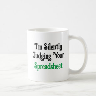 i'm Silently Judging Your Spreadsheet Funny Coffee Mug