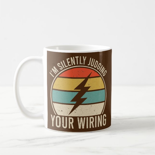 I'm Silently Judging Your Wiring Funny Coffee Mug (Left)