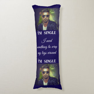 I'm Single And… Body Pillow