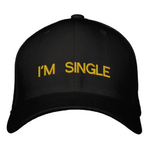 I'M SINGLE EMBROIDERED HAT