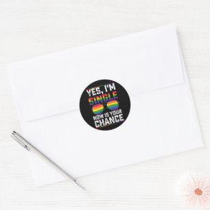 I'm Single Now Is Your Chance Pride Month LGBTQ Classic Round Sticker