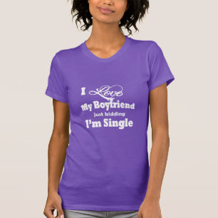 I'm Single T-Shirt