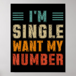 Im Single Want My Number Fun Retro Vintage Quote Poster