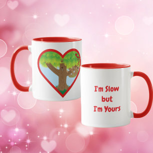 I'm slow but I'm Yours Sloth theme Mug