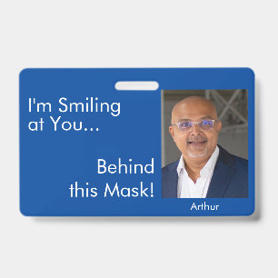 I'm Smiling at You Behind this Mask! Photo Blue Badge