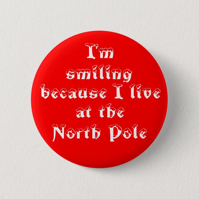 I'm smiling because-button 2 inch round button (Front)