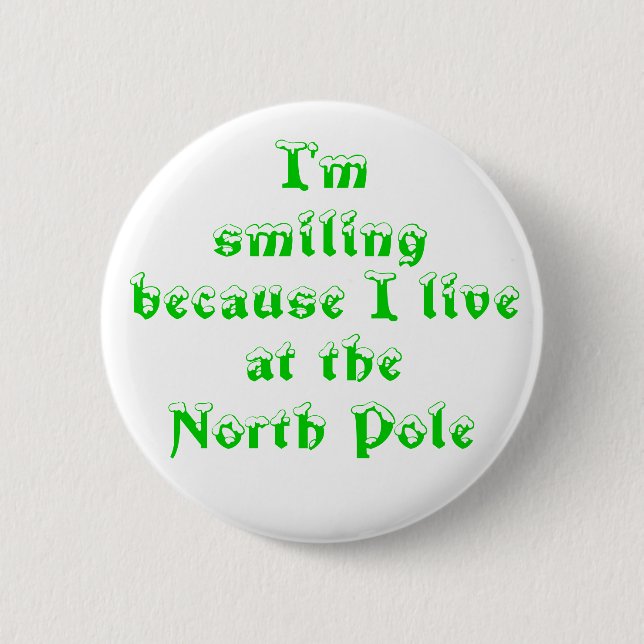 I'm smiling because-button 2 inch round button (Front)