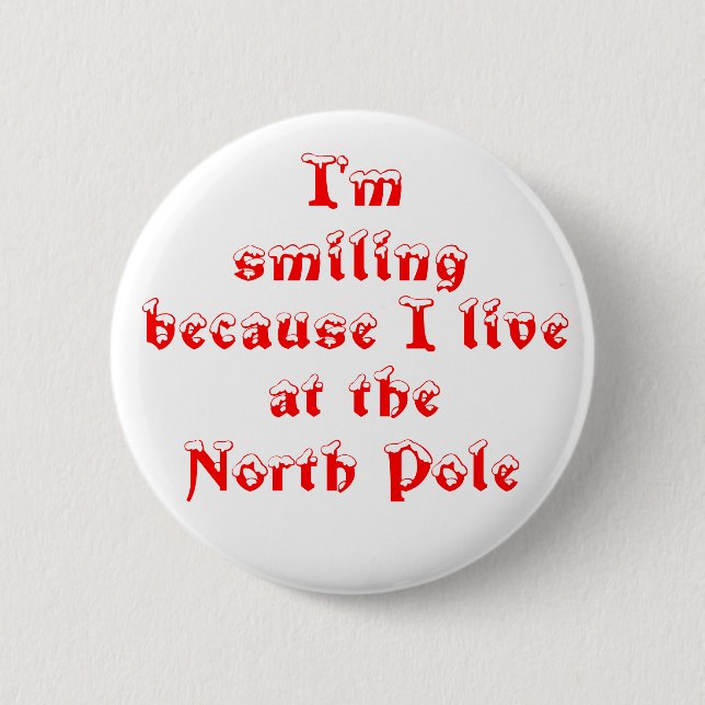 I'm smiling because-button 2 inch round button (Front)