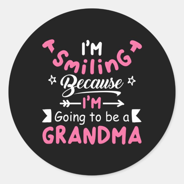 I'M Smiling Because I'M Going To Be A Grandma Classic Round Sticker (Front)
