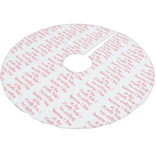 I'm smiling because-tree skirt brushed polyester tree skirt