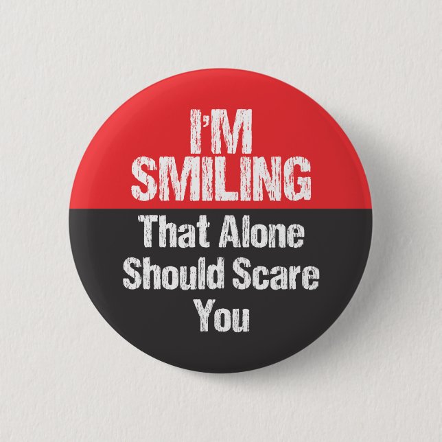 I'm Smiling - Funny 2 Inch Round Button (Front)