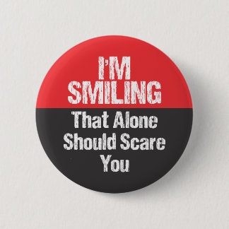 I'm Smiling - Funny 2 Inch Round Button