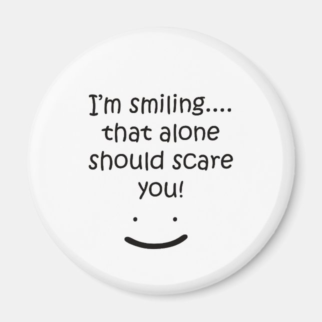 I'm Smiling Funny Design Magnet (Front)