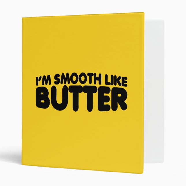 I'm Smooth Like Butter Binder (Front/Inside)