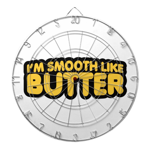 I'm Smooth Like Butter Dartboard (Front)