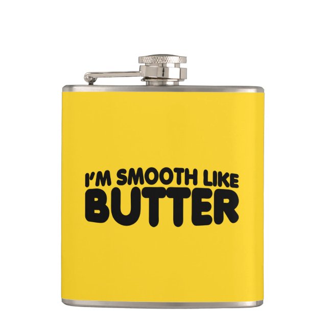I'm Smooth Like Butter Hip Flask (Front)
