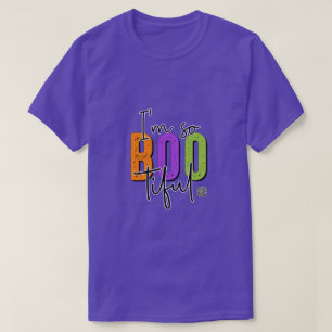 I'm So Bootiful T-Shirt