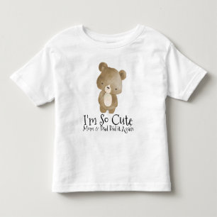 I'm so Cute Mom & Dad Did it Again Toddler T-shirt