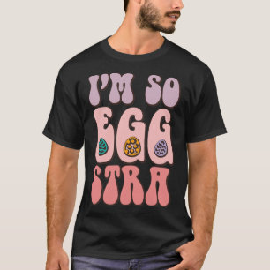 I'm So Egg-stra Cute Bunny Egg Hunt Retro Groovy E T-Shirt