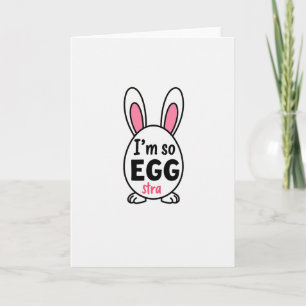 Im So Egg Stra Greeting Card