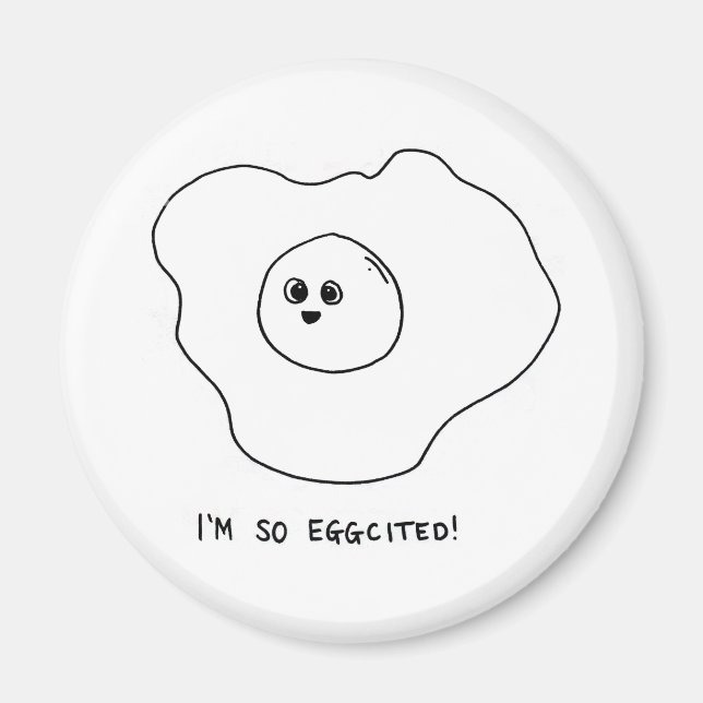 I'm So Eggcited Magnet (Front)