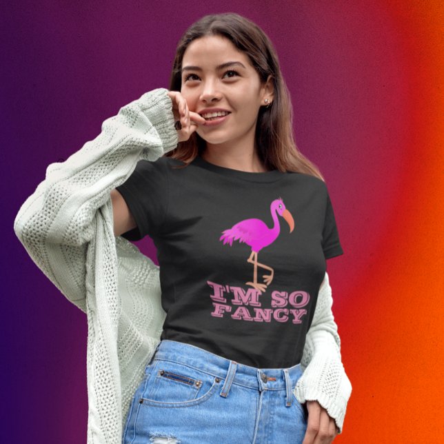 I'M SO FANCY FLAMINGO LADIES T-SHIRTS TEES (Creator Uploaded)