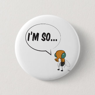 Im so fly! 2 inch round button