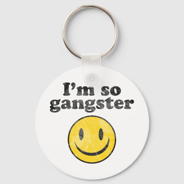 I'm So Gangster Keychain (Front)