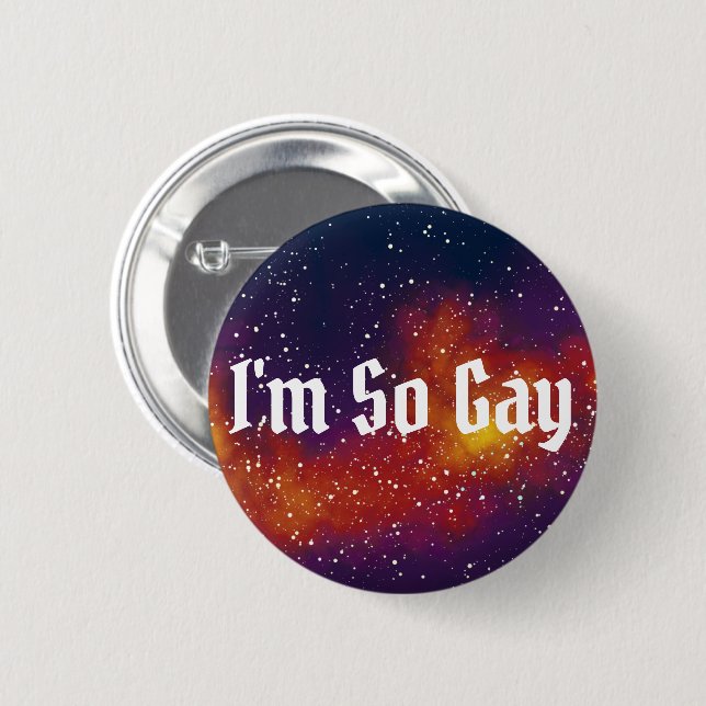I'm So Gay Customizable Galaxy Identity 2 Inch Round Button (Front & Back)
