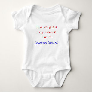 I'm So Glad My Name Isn't Template Red Blue Text  Baby Bodysuit