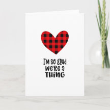 I'm So Glad We're a Thing Buffalo Plaid Valentine