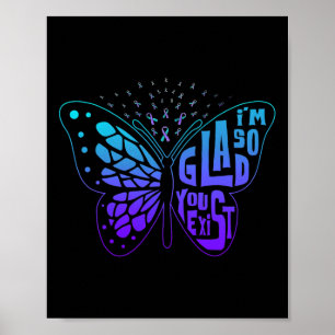 I'm So Glad You Exist Butterfly Ribbon Suicide Pre Poster