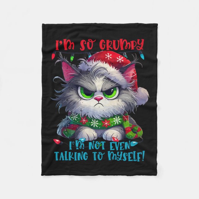 I'm So Grumpy I'm Not Even Talking To Myself Cat C Fleece Blanket (Front)