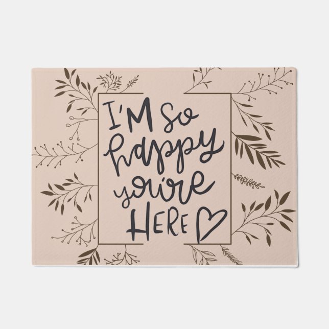 I'm So Happy You're Here Welcome Mat (Front)