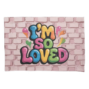 I'm So Loved Graffiti Tag in Light Pink Brick Pillowcase