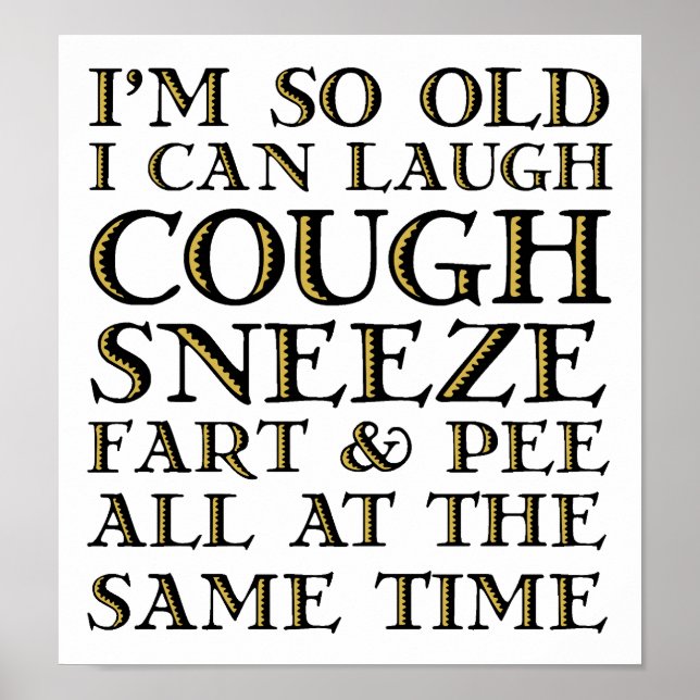 I'm So Old Funny Poster (Front)