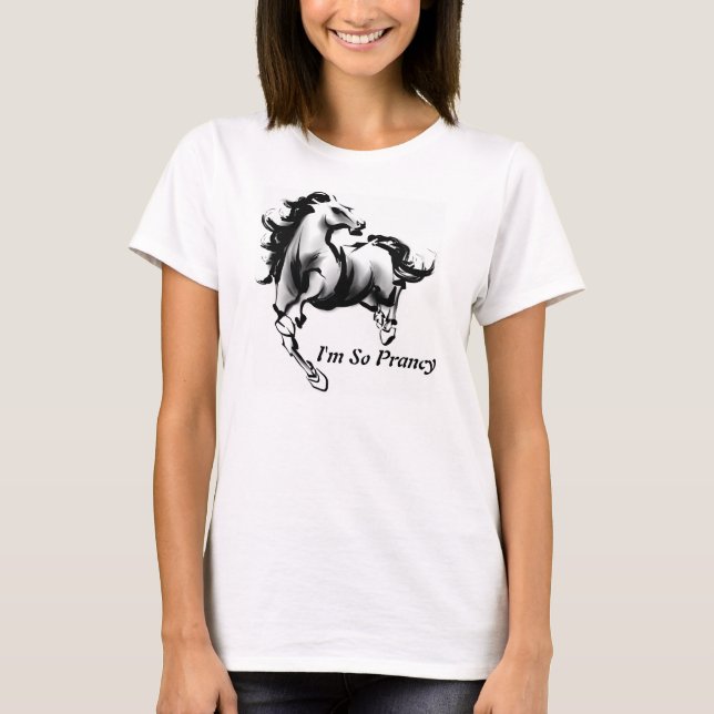 I'm So Prancy T-Shirt (Front)