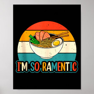 I'm So Ramentic - Matching Couple Ramen Noodles Lo Poster