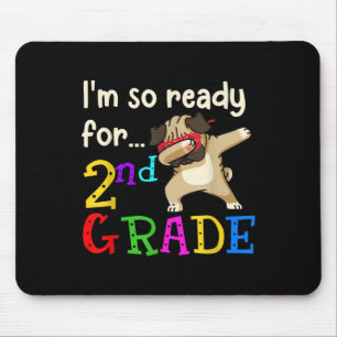 Im So Ready For Dabbing 2nd Grade Dog Cute Back To Mouse Pad